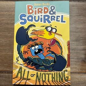 “Bird & Squirrel, All or Nothing” Graphic Novel.
